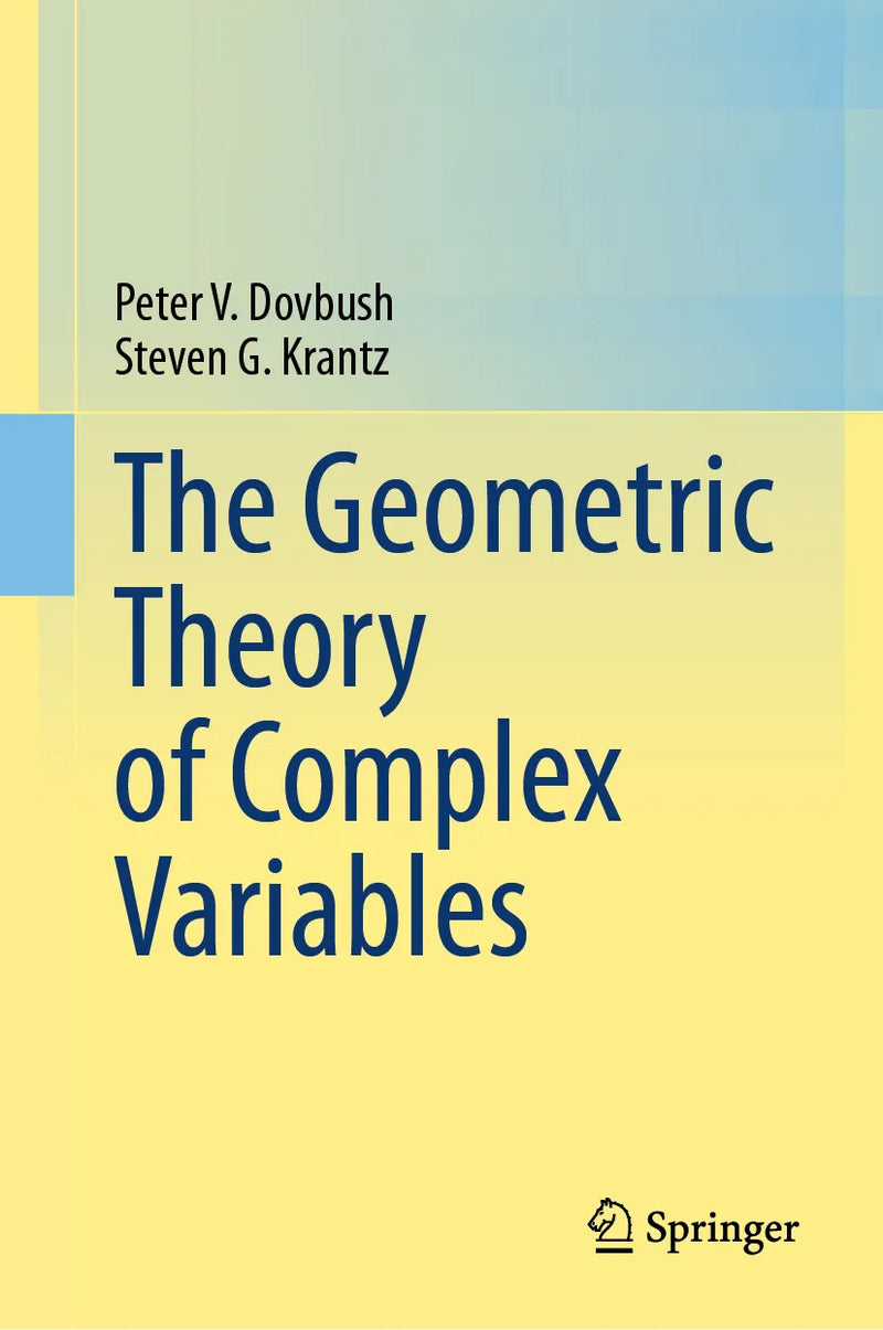 The Geometric Theory of Complex Variables