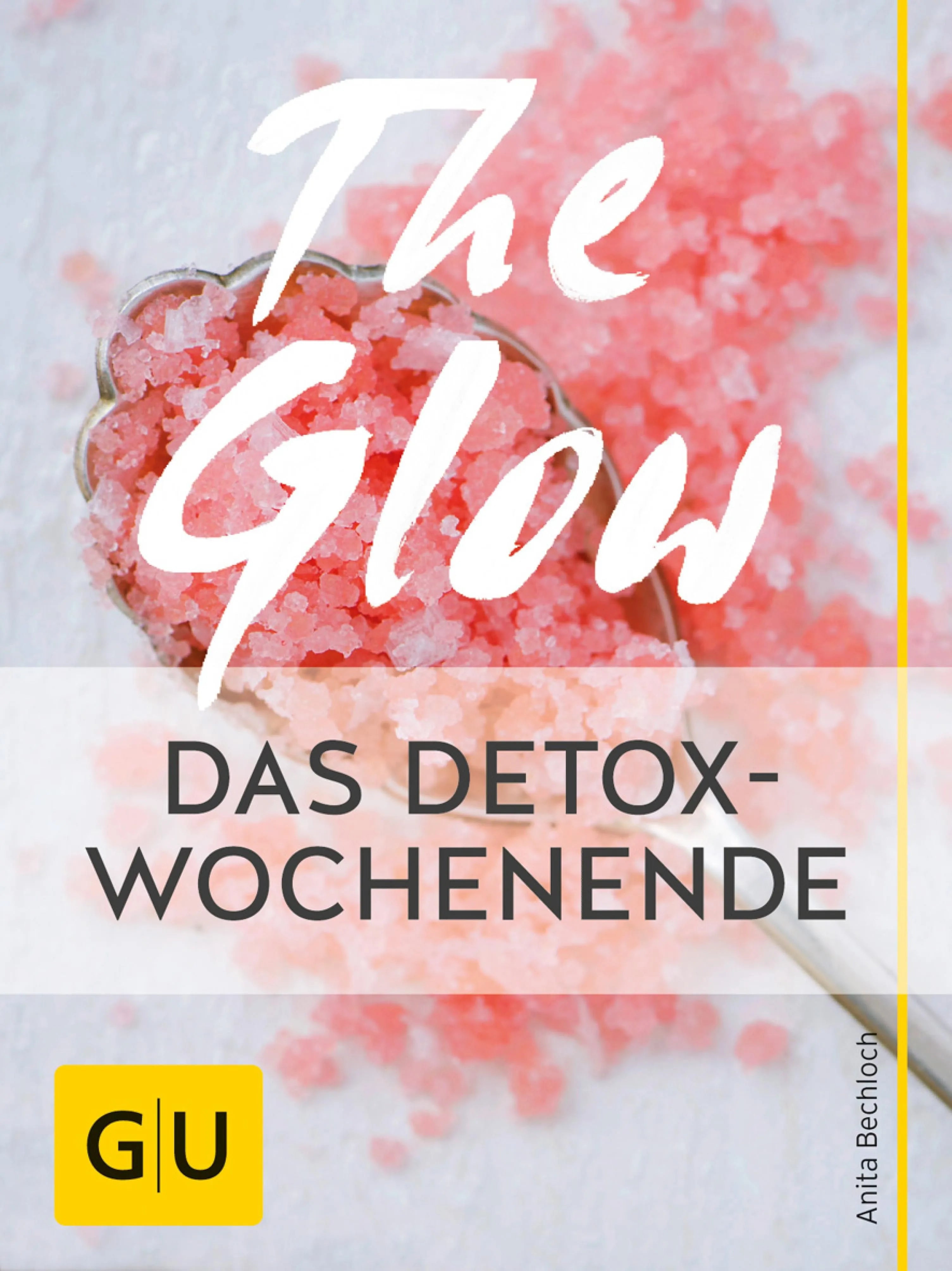 Cover: The Glow - Das Detox-Wochenende (E-Book) von Anita Bechloch