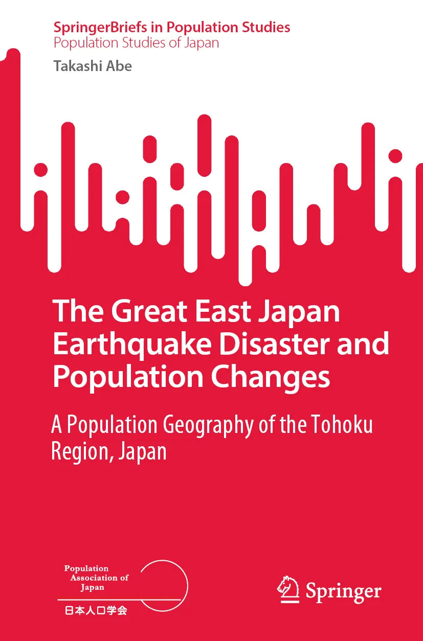 Cover: The Great East Japan Earthquake Disaster and Population Changes (E-Book) von Takashi Abe