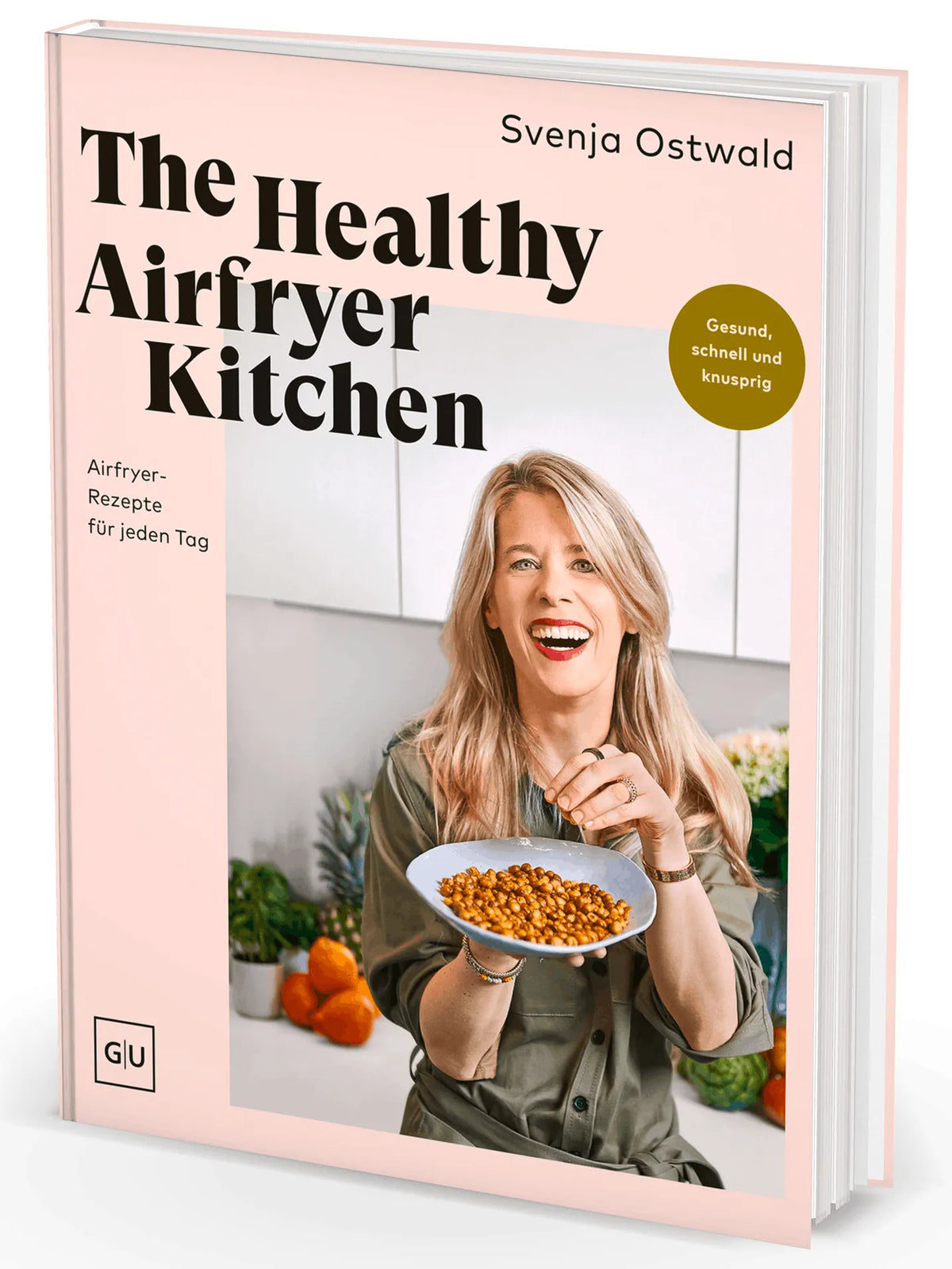 Cover: The Healthy Airfryer Kitchen (Paperback) von Svenja Ostwald