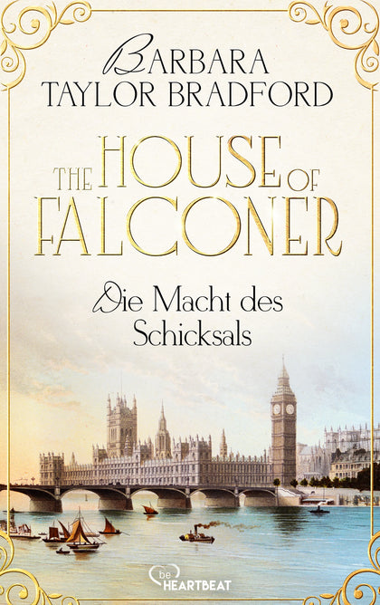 Cover: The House of Falconer - Die Macht des Schicksals (E-Book) von Barbara Taylor Bradford