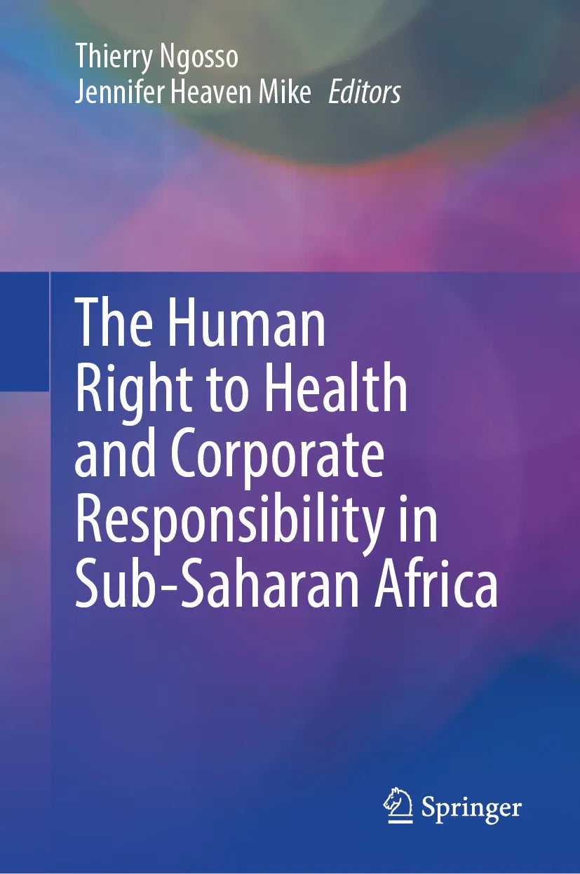 Cover: The Human Right to Health and Corporate Responsibility in Sub-Saharan Africa (E-Book)