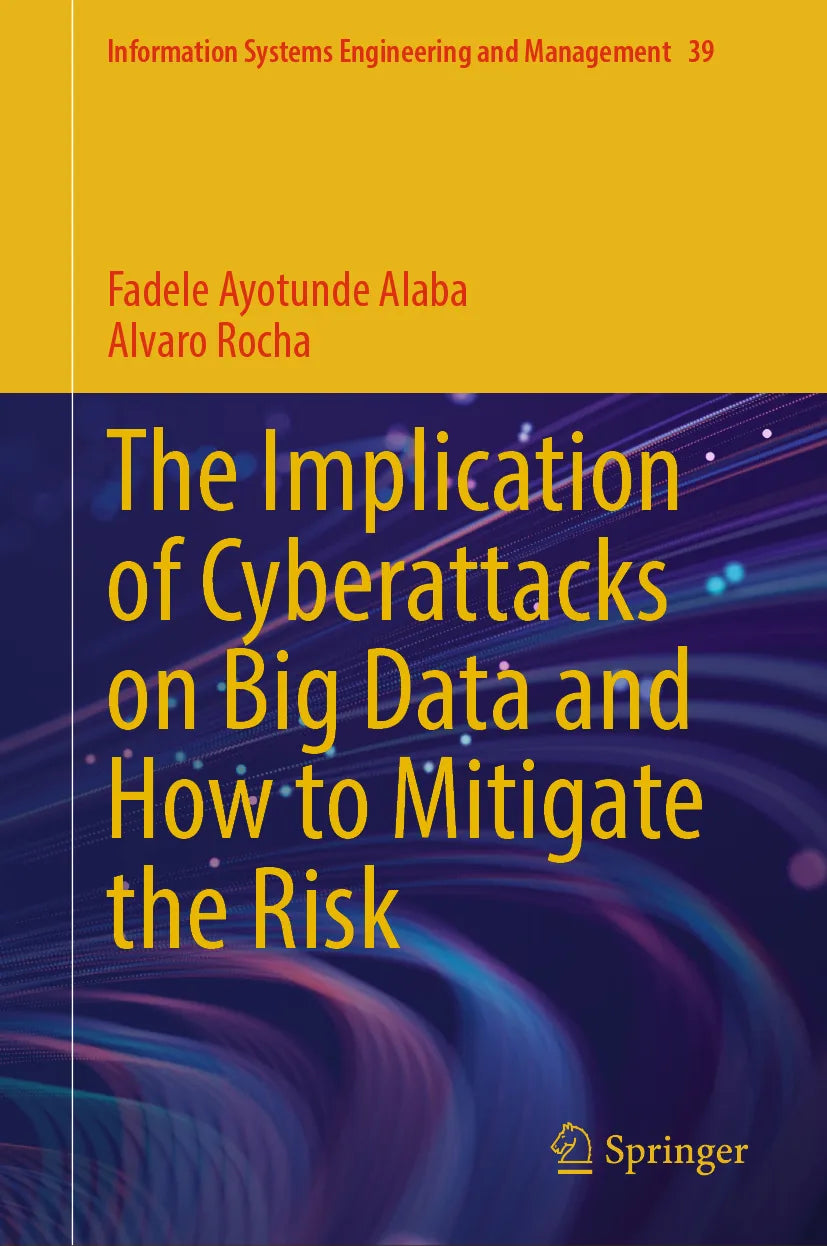 Cover: The Implication of Cyberattacks on Big Data and How to Mitigate the Risk (E-Book) von Fadele Ayotunde Alaba