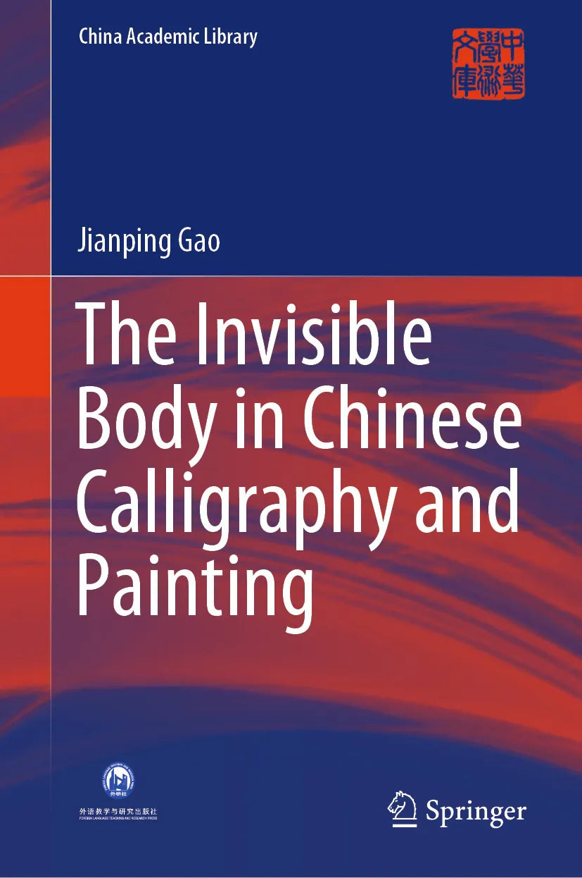 Cover: The Invisible Body in Chinese Calligraphy and Painting (E-Book) von Jianping Gao