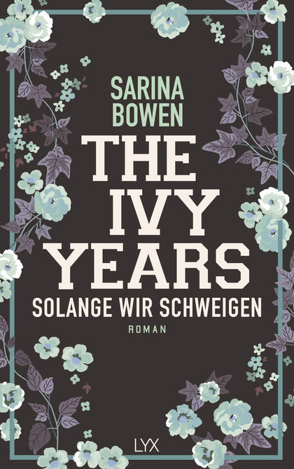 Buchcover von 'The Ivy Years - Solange wir schweigen' - Paperback von Sarina Bowen