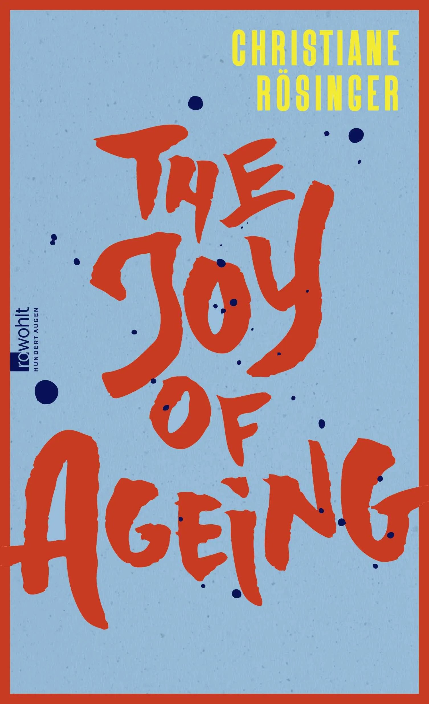 Buchcover von 'The Joy of Ageing' - Gebundene Ausgabe von Christiane Rösinger