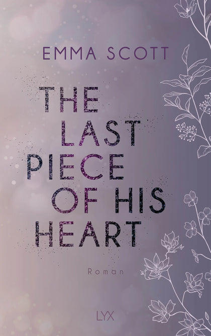 Buchcover von 'The Last Piece of His Heart' - Paperback von Emma Scott
