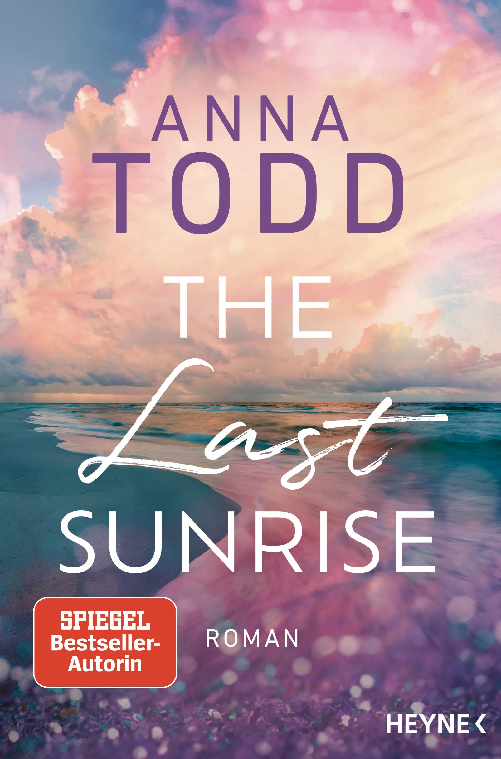 Cover: The Last Sunrise (E-Book) von Anna Todd