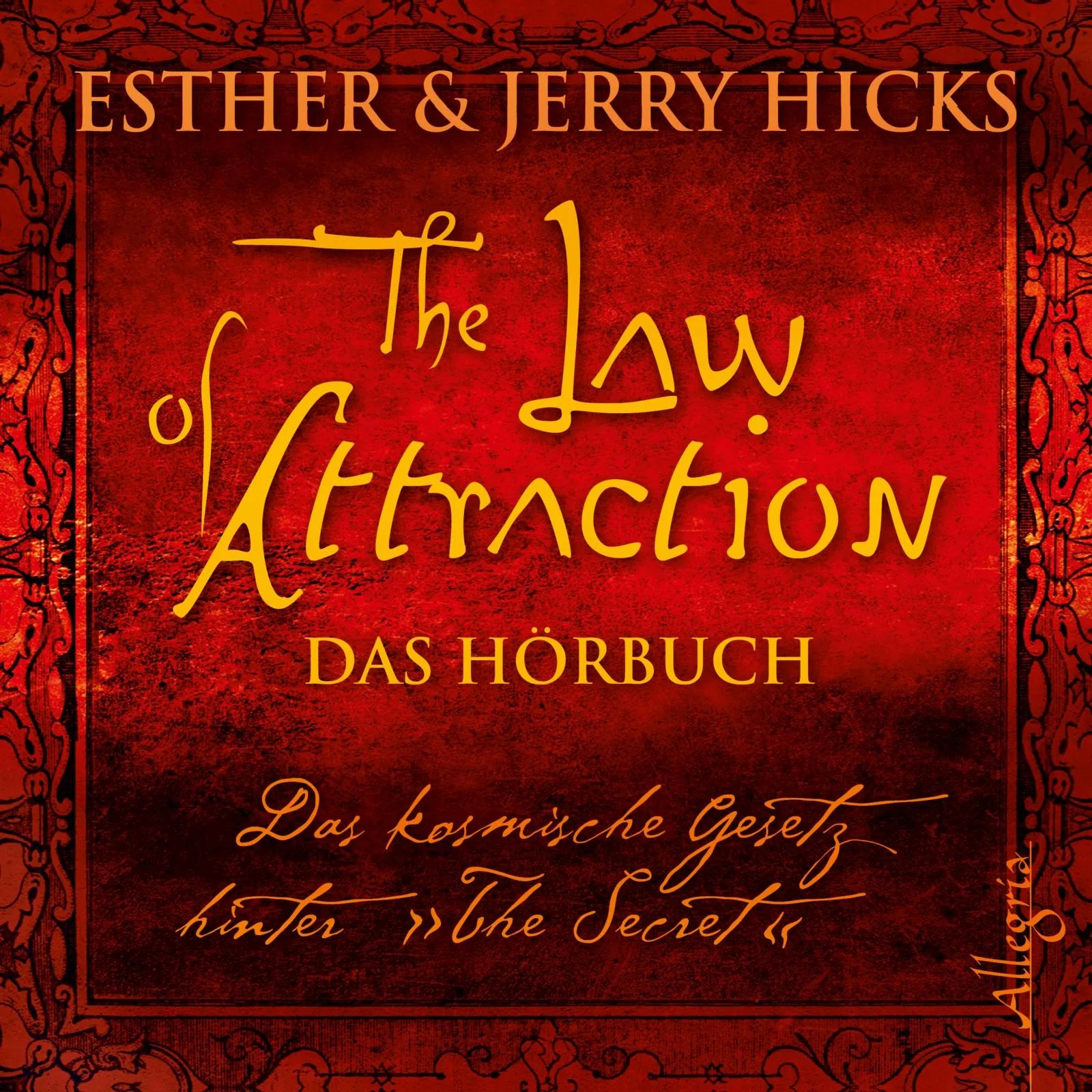 Buchcover von 'The Law of Attraction, Das kosmische Gesetz hinter "The Secret"' - Hörbuch (CD) von Esther Hicks
