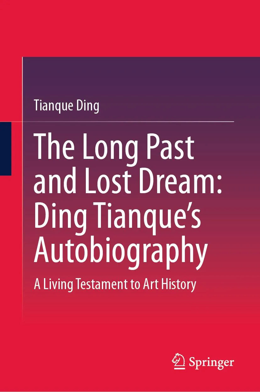 Cover: The Long Past and Lost Dream: Ding Tianque's Autobiography (E-Book) von Tianque Ding