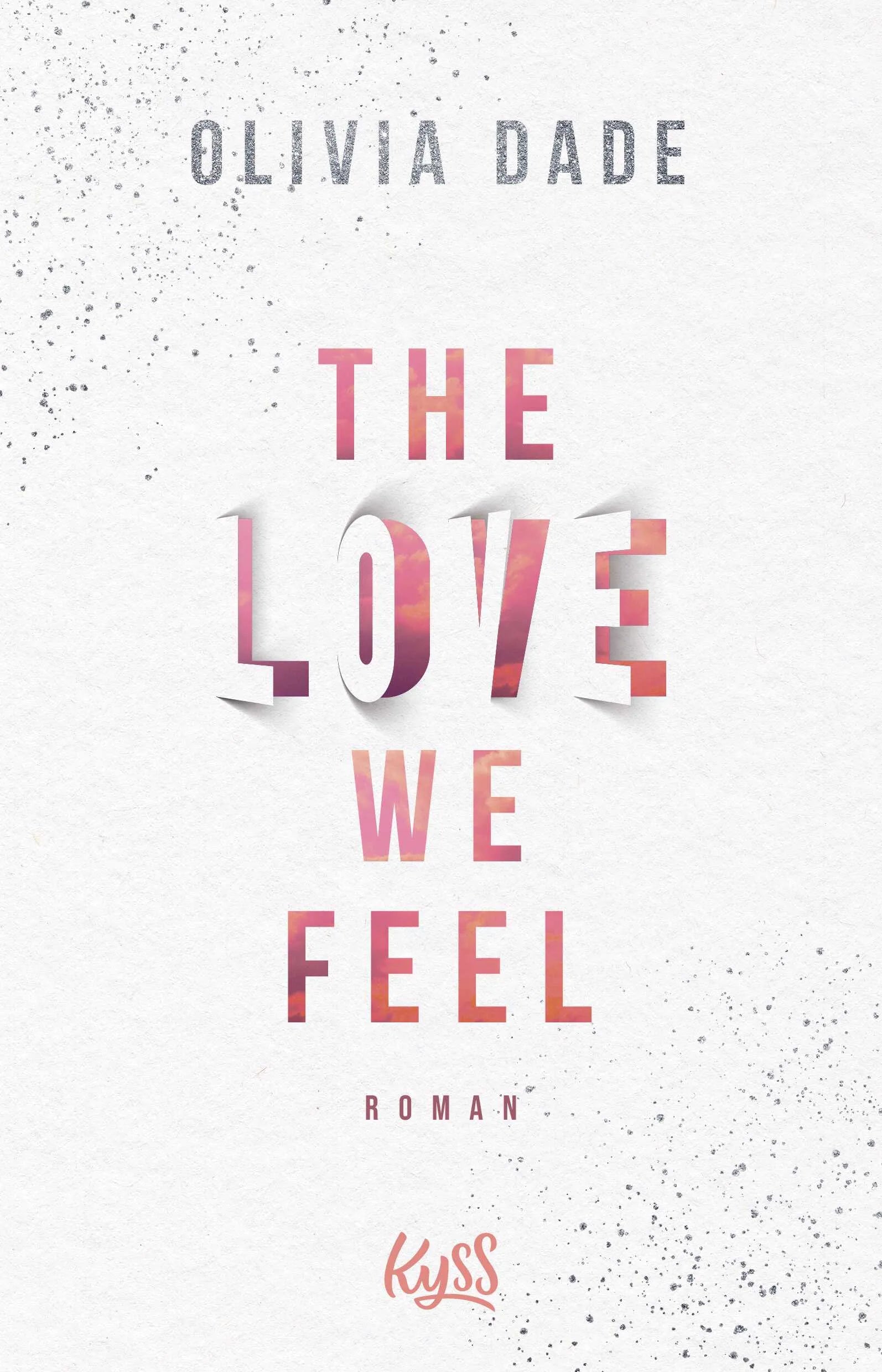 Buchcover von 'The Love we feel' - Paperback von Olivia Dade