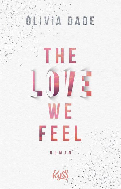Buchcover von 'The Love we feel' - Paperback von Olivia Dade