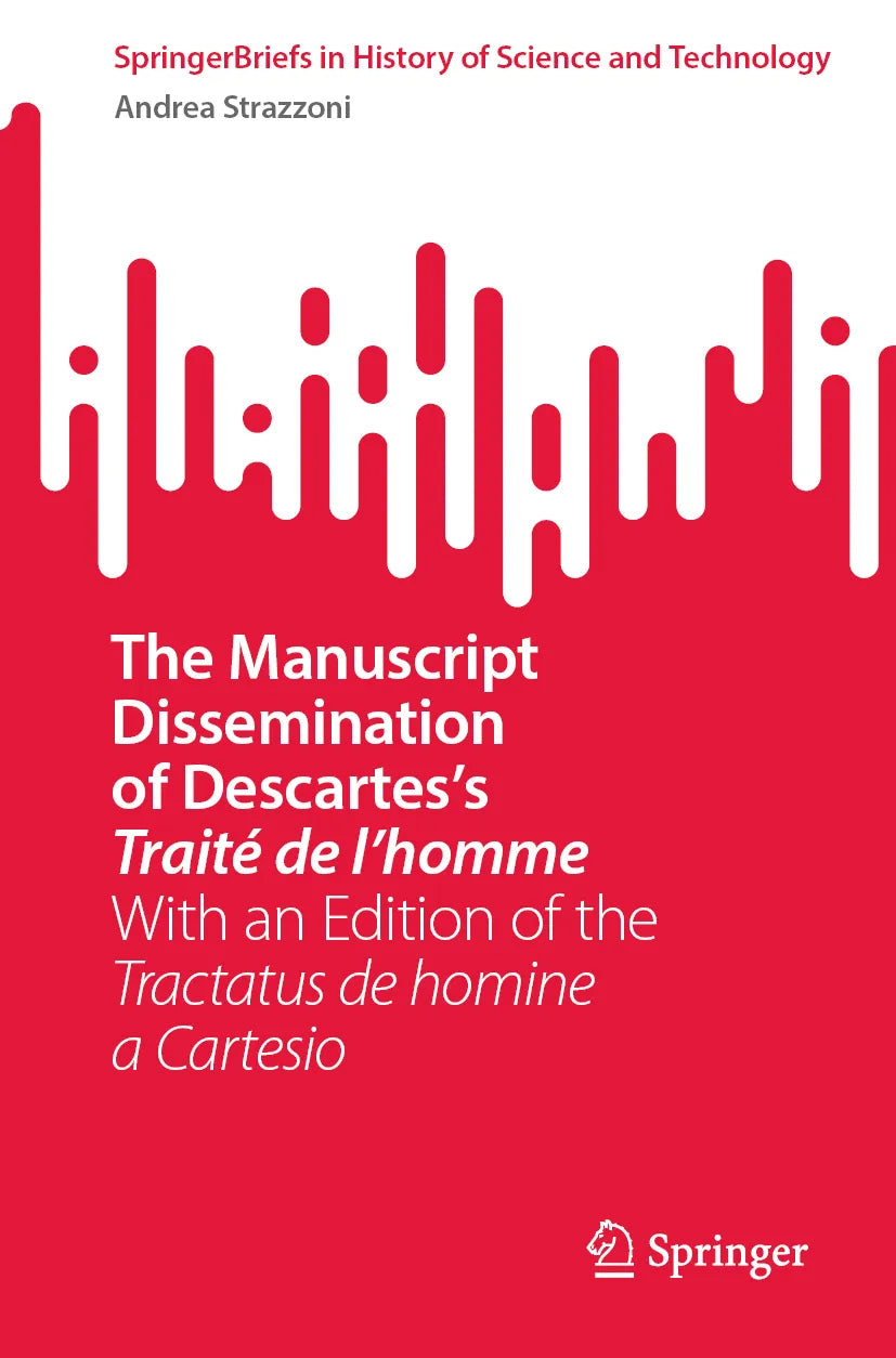 Cover: The Manuscript Dissemination of Descartes’s Traité de l’homme (E-Book) von Andrea Strazzoni