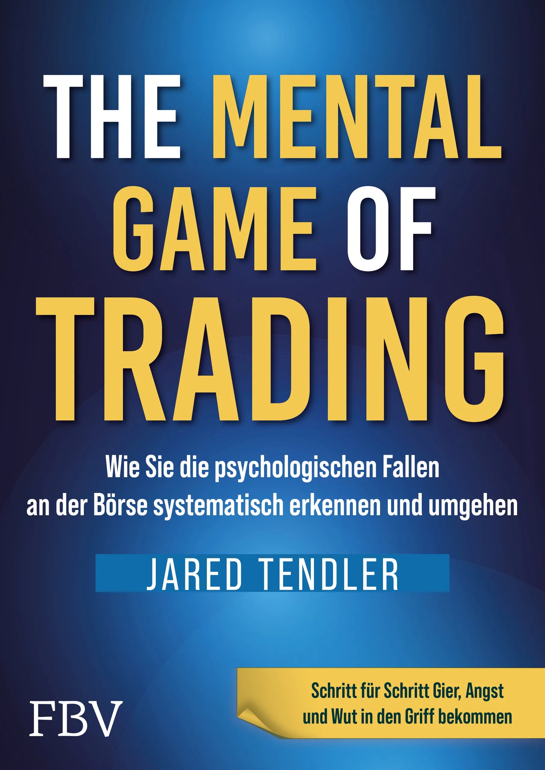 Buchcover von 'The Mental Game of Trading' - Gebundene Ausgabe von Jared Tendler