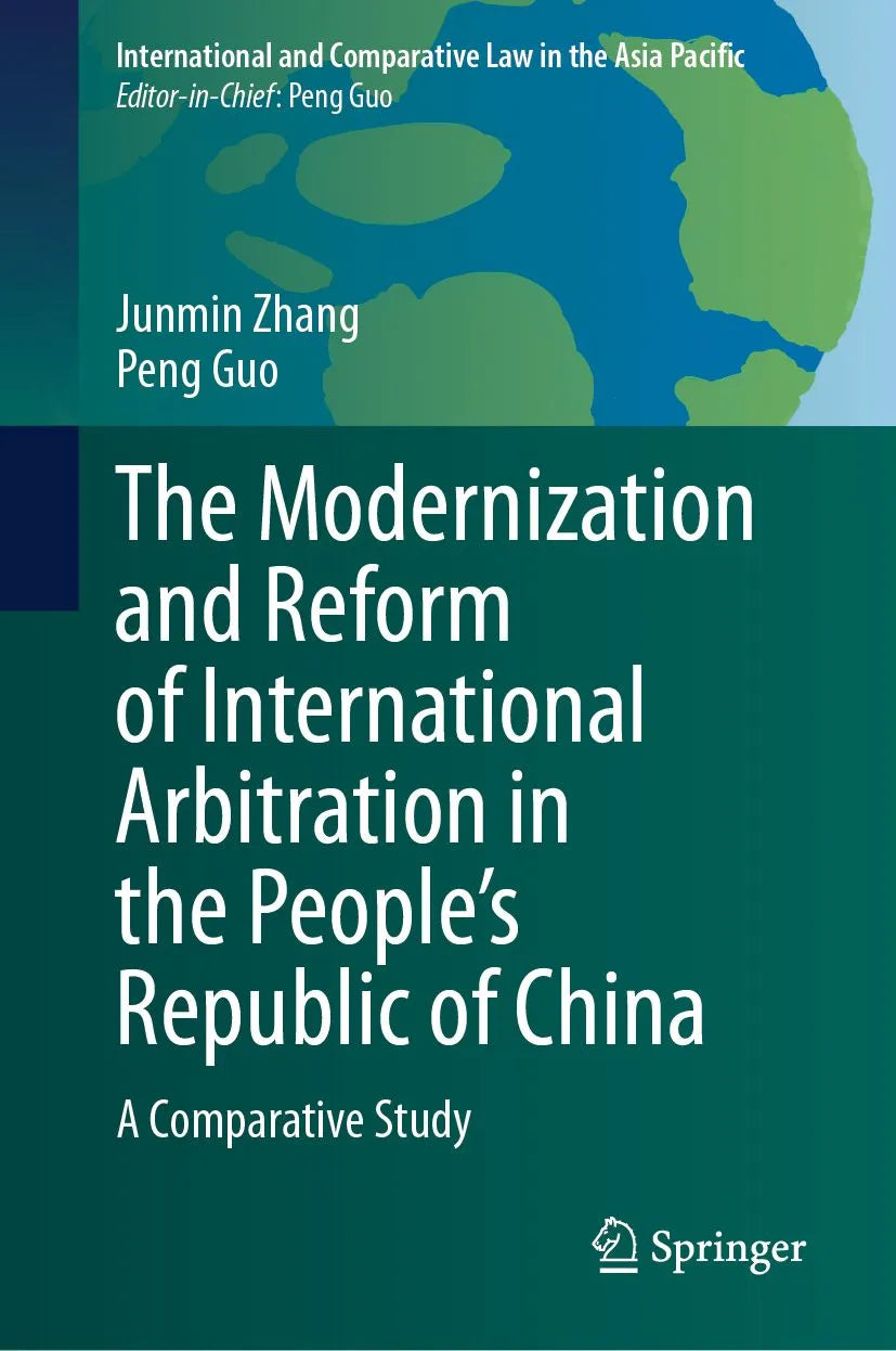 Cover: The Modernization and Reform of International Arbitration in the People's Republic of China (E-Book) von Junmin Zhang