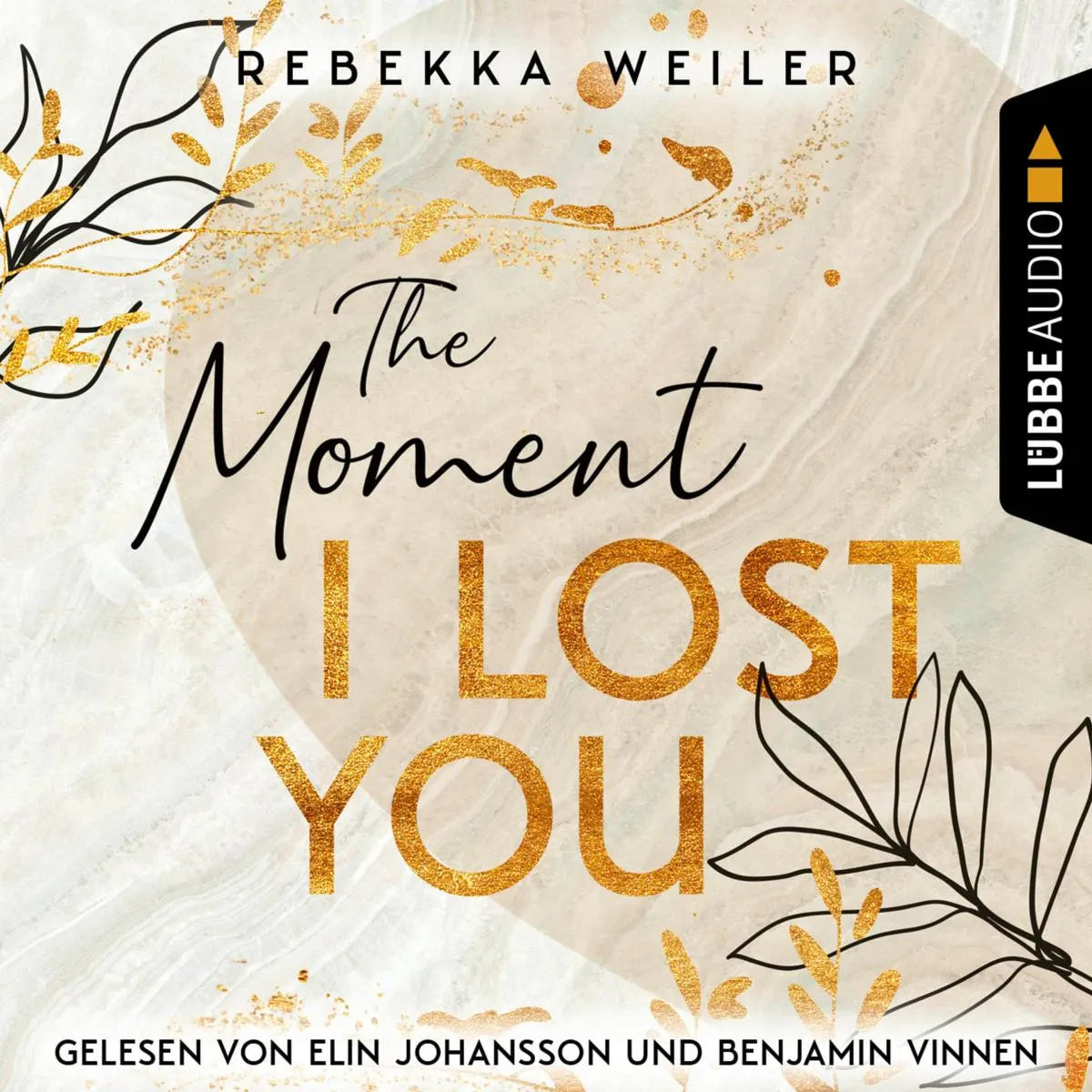 Cover: The Moment I Lost You (Hörbuch Download) von Rebekka Weiler