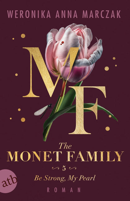 Cover: The Monet Family – Be Strong, My Pearl (Taschenbuch) von Weronika Anna Marczak