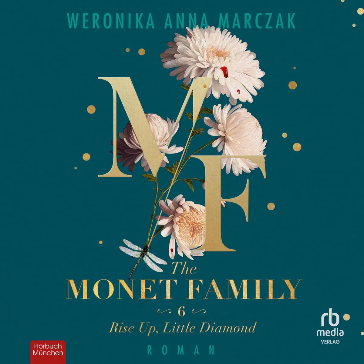 Cover: The Monet Family - Rise Up, Little Diamond (Hörbuch Download) von Weronika Anna Marczak