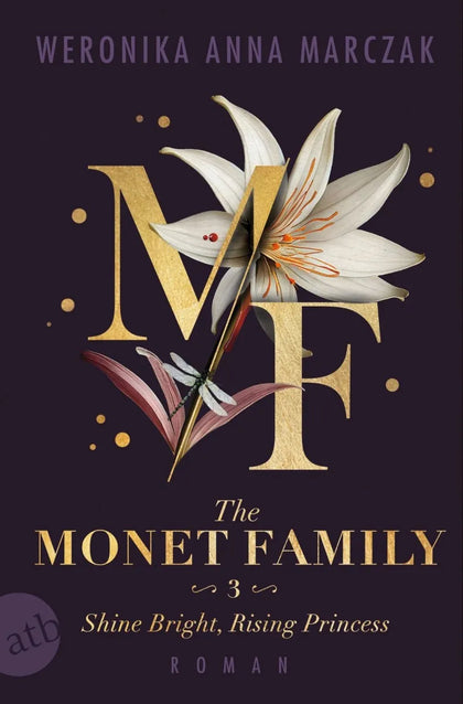 Cover: The Monet Family - Shine Bright, Rising Princess (E-Book) von Weronika Anna Marczak