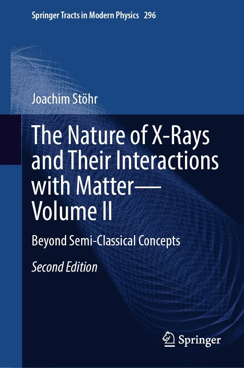 Cover: The Nature of X-Rays and Their Interactions with Matter-Volume II (E-Book) von Joachim Stöhr