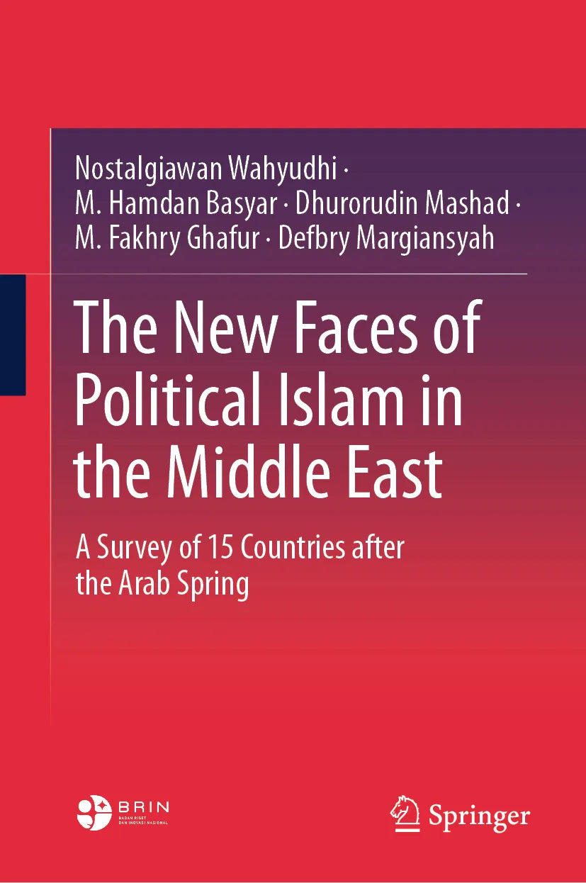 Cover: The New Faces of Political Islam in the Middle East (E-Book) von Nostalgiawan Wahyudhi