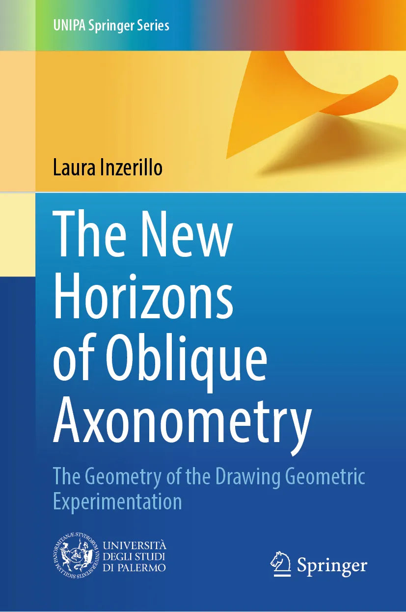 Cover: The New Horizons of Oblique Axonometry (E-Book) von Laura Inzerillo
