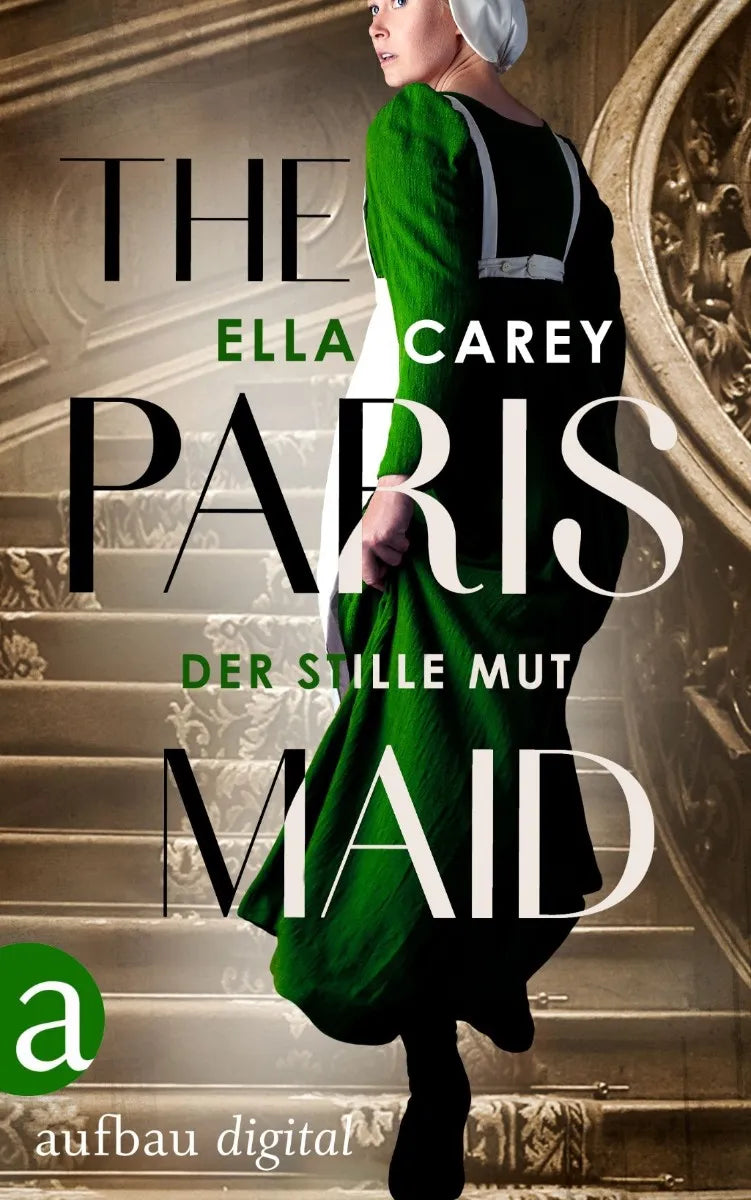 Cover: The Paris Maid - Der stille Mut (E-Book) von Ella Carey