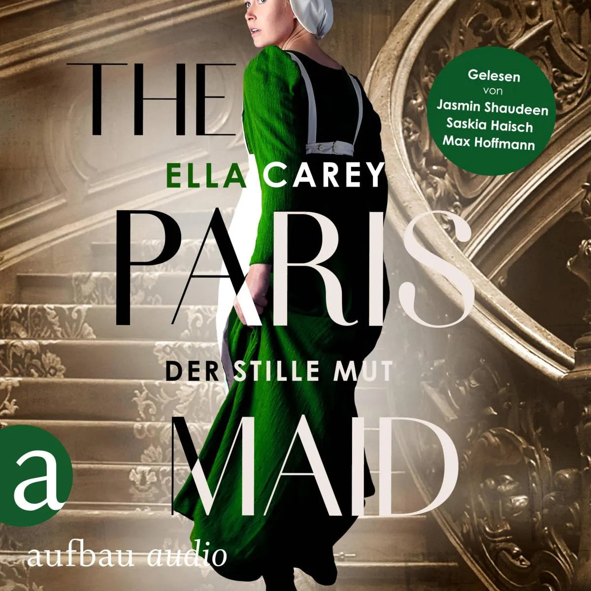 Cover: The Paris Maid - Der stille Mut (Hörbuch Download) von Ella Carey