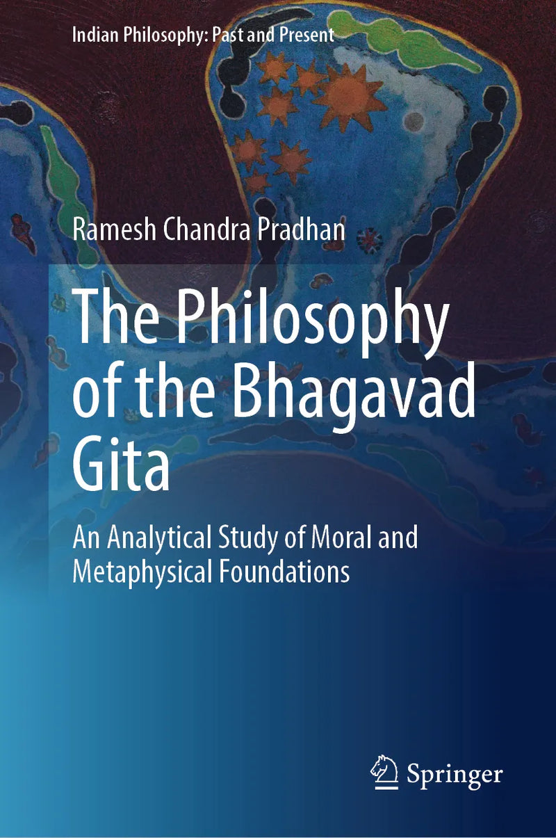 The Philosophy of the Bhagavad Gita