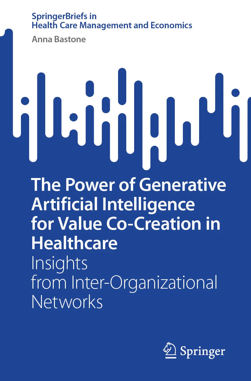 Cover: The Power of Generative Artificial Intelligence for Value Co-Creation in Healthcare (E-Book) von Anna Bastone
