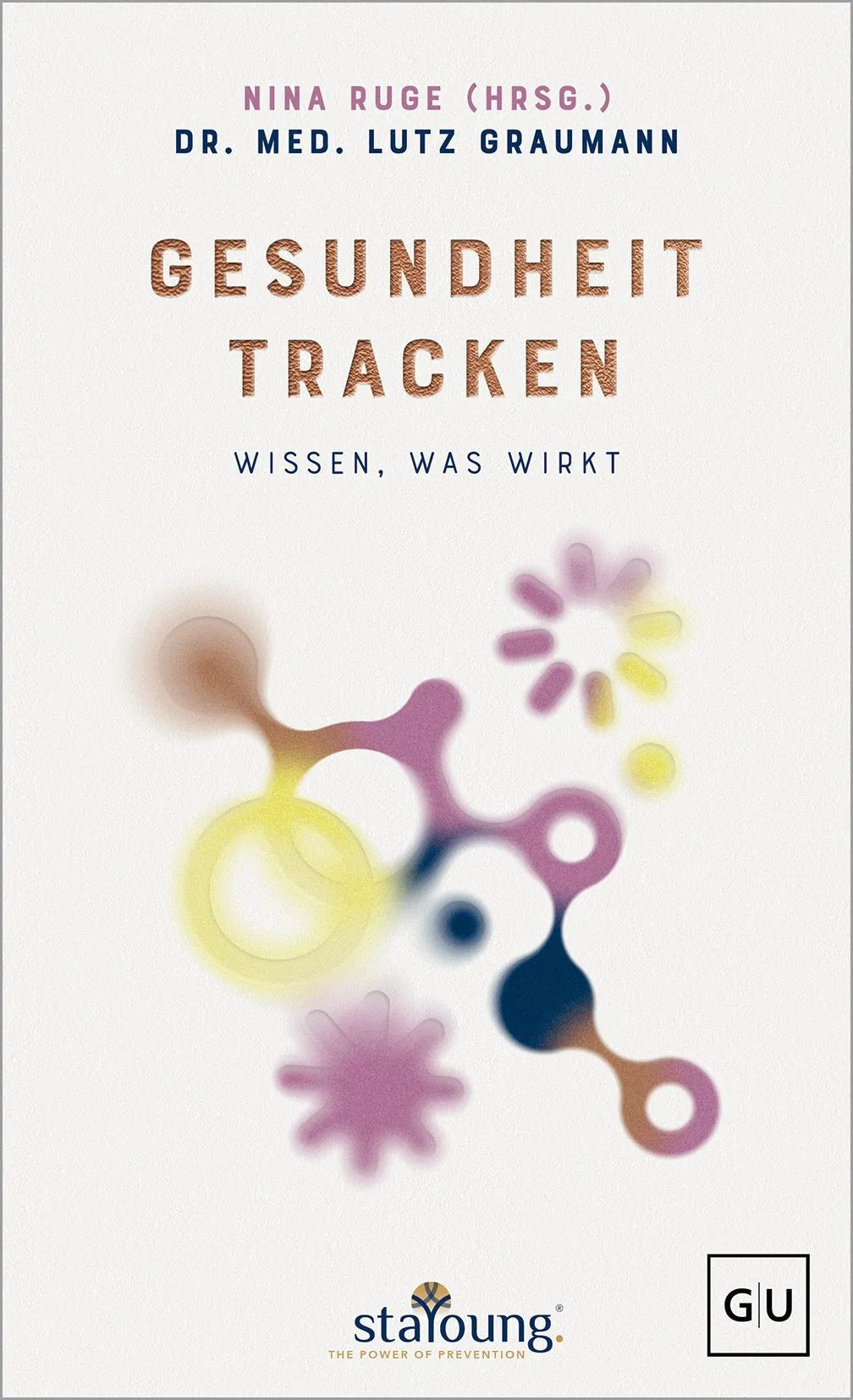 Cover: The Power of Prevention: Gesundheit tracken (Hardcover) von Lutz Graumann