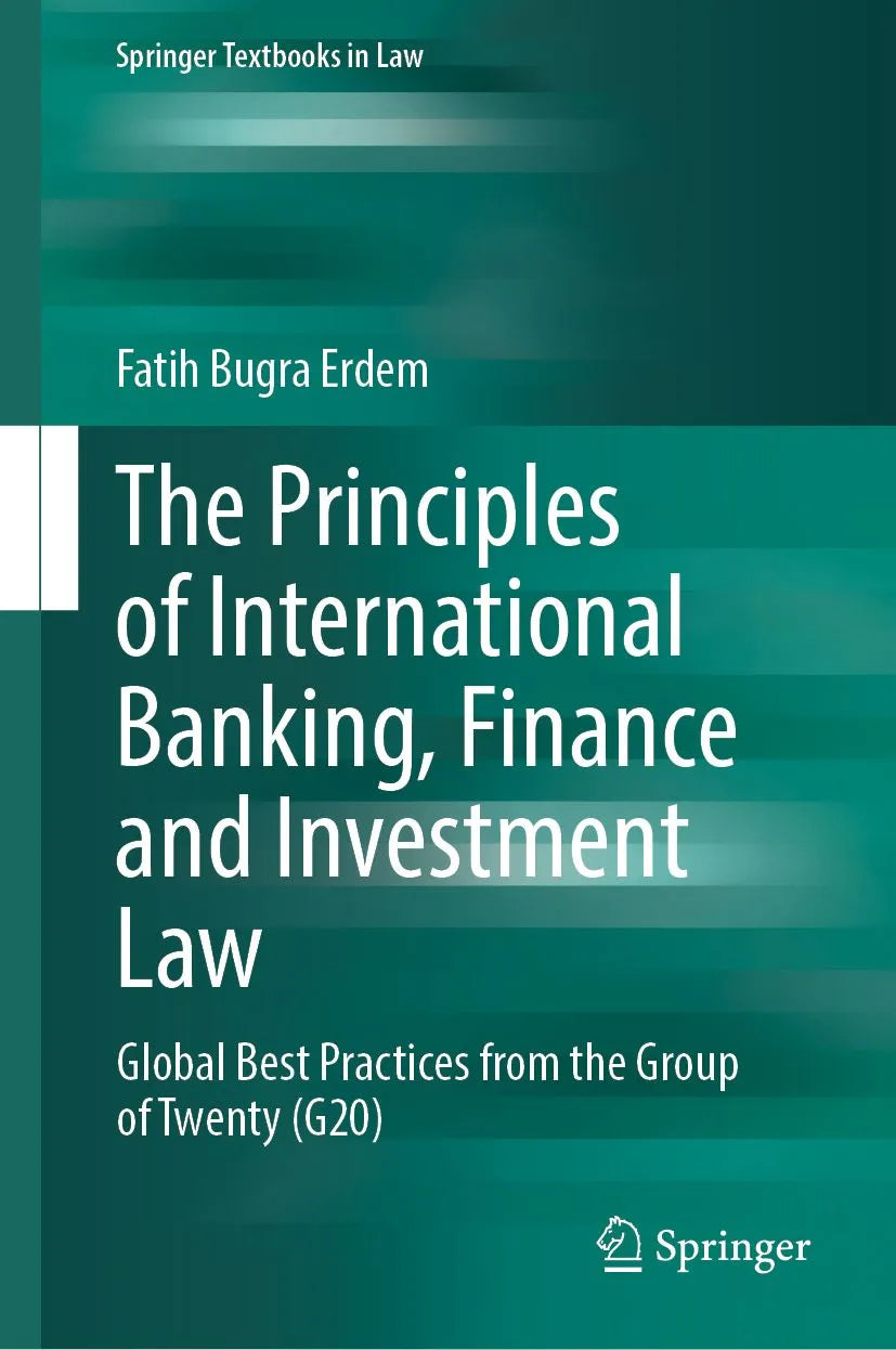 Cover: The Principles of International Banking, Finance and Investment Law (E-Book) von Fatih Bugra Erdem