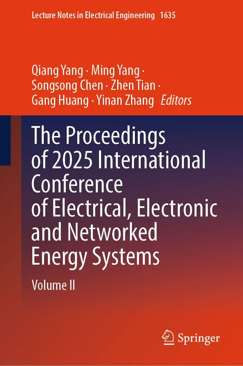 The Proceedings of 2025 International Conference of Electrical, Electronic and Networked Energy Systems