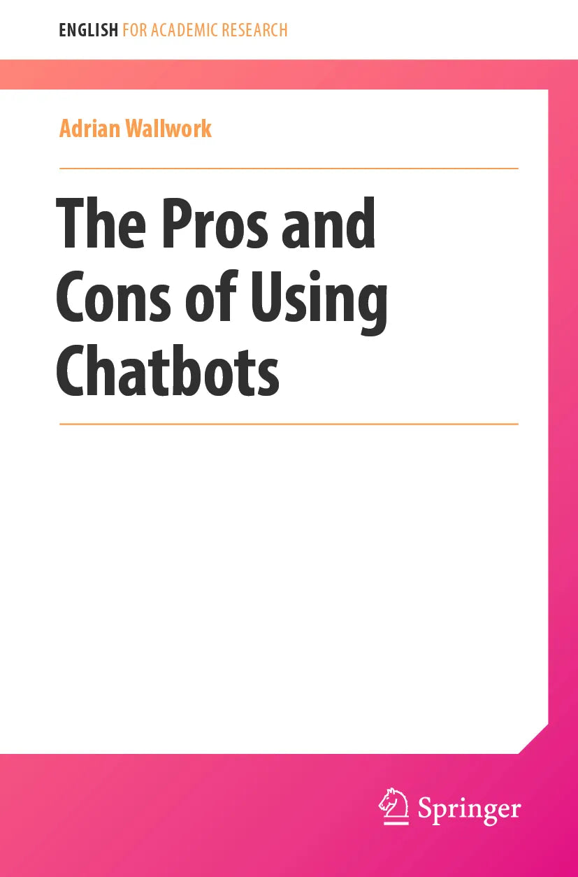 Cover: The Pros and Cons of Using Chatbots (E-Book) von Adrian Wallwork