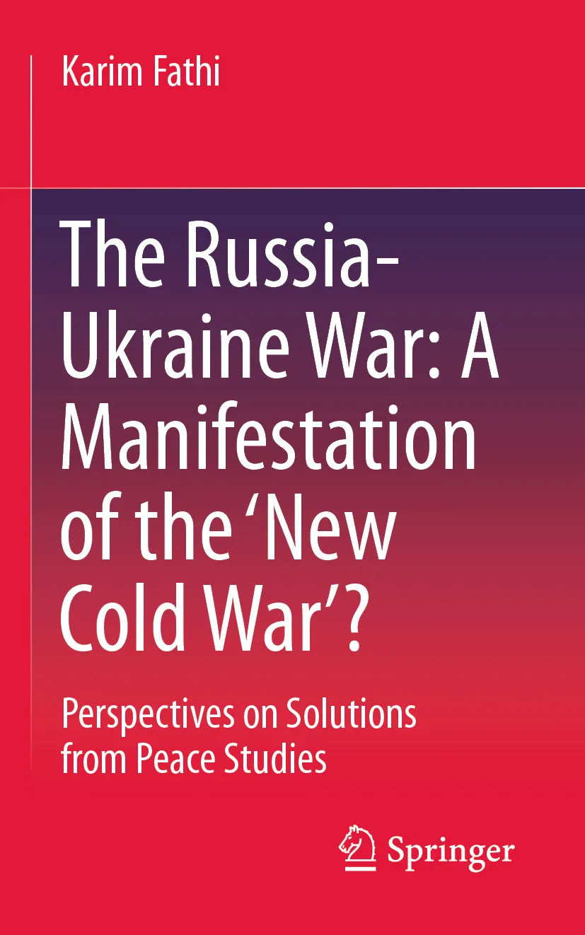 Cover: The Russia-Ukraine War: A Manifestation of the ‘New Cold War’? (E-Book) von Karim Fathi