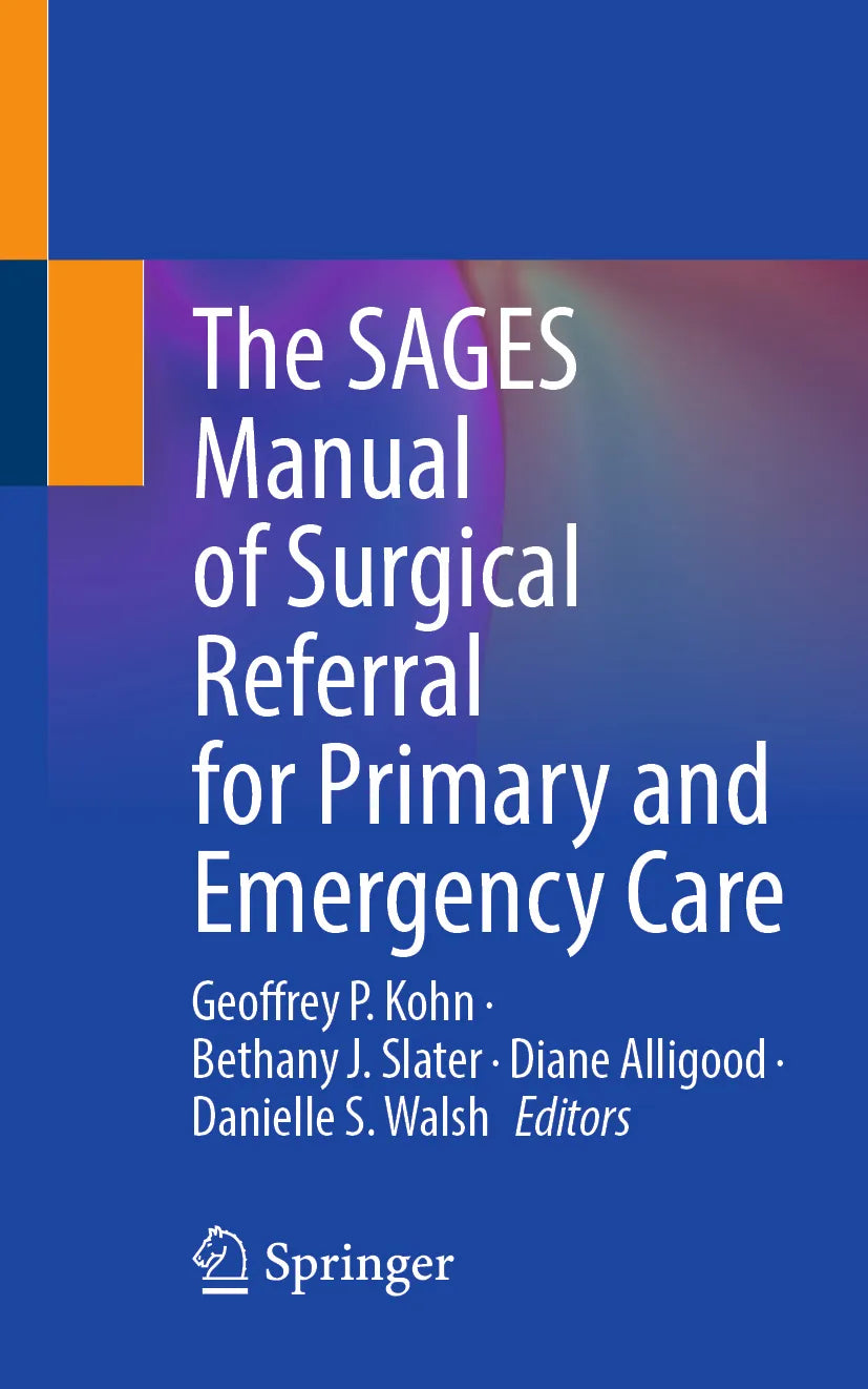 Cover: The SAGES Manual of Surgical Referral for Primary and Emergency Care (E-Book)