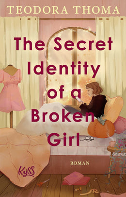 Cover: The Secret Identity of a Broken Girl (Paperback) von Teodora Thoma