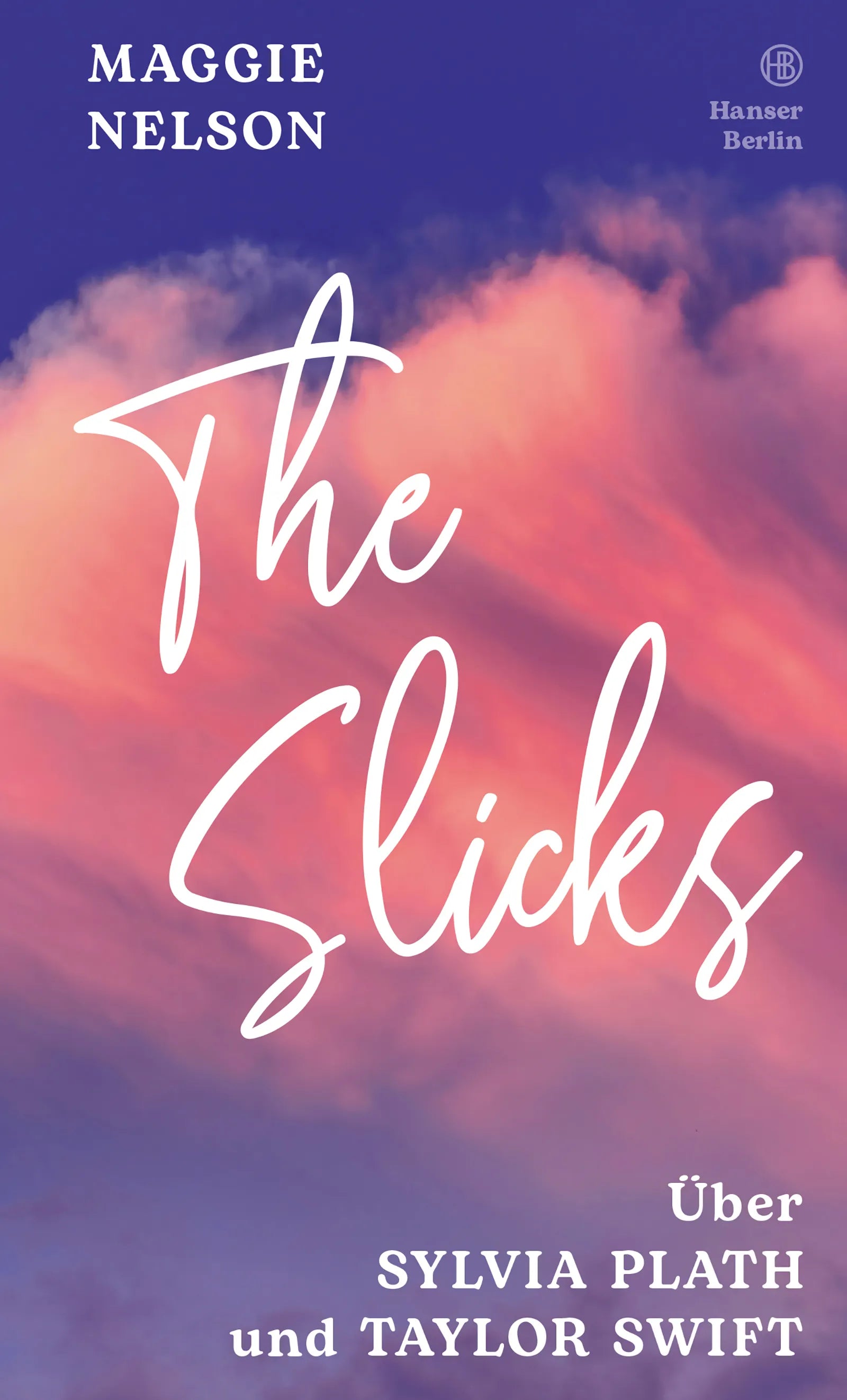 Cover: The Slicks (Hardcover) von Maggie Nelson