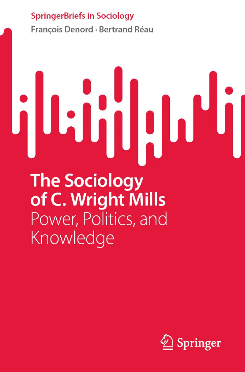 The Sociology of C. Wright Mills