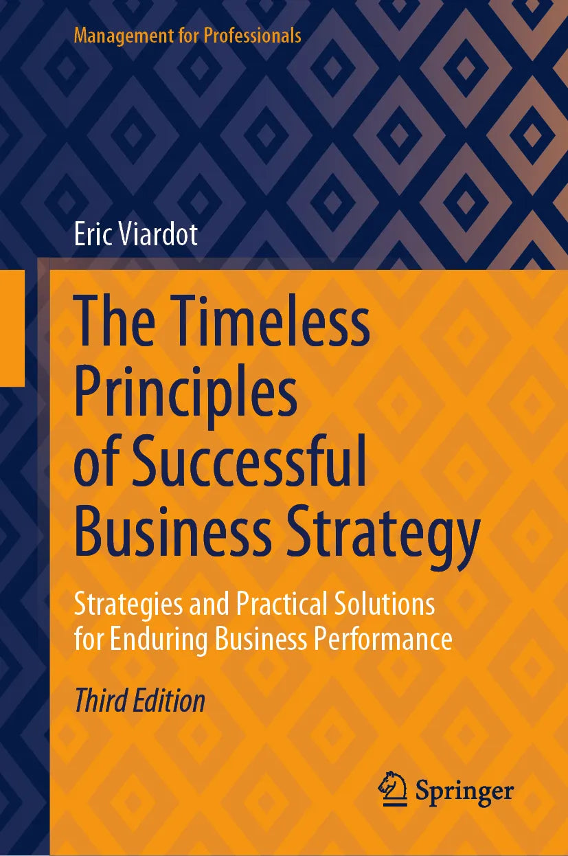 Cover: The Timeless Principles of Successful Business Strategy (E-Book) von Eric Viardot