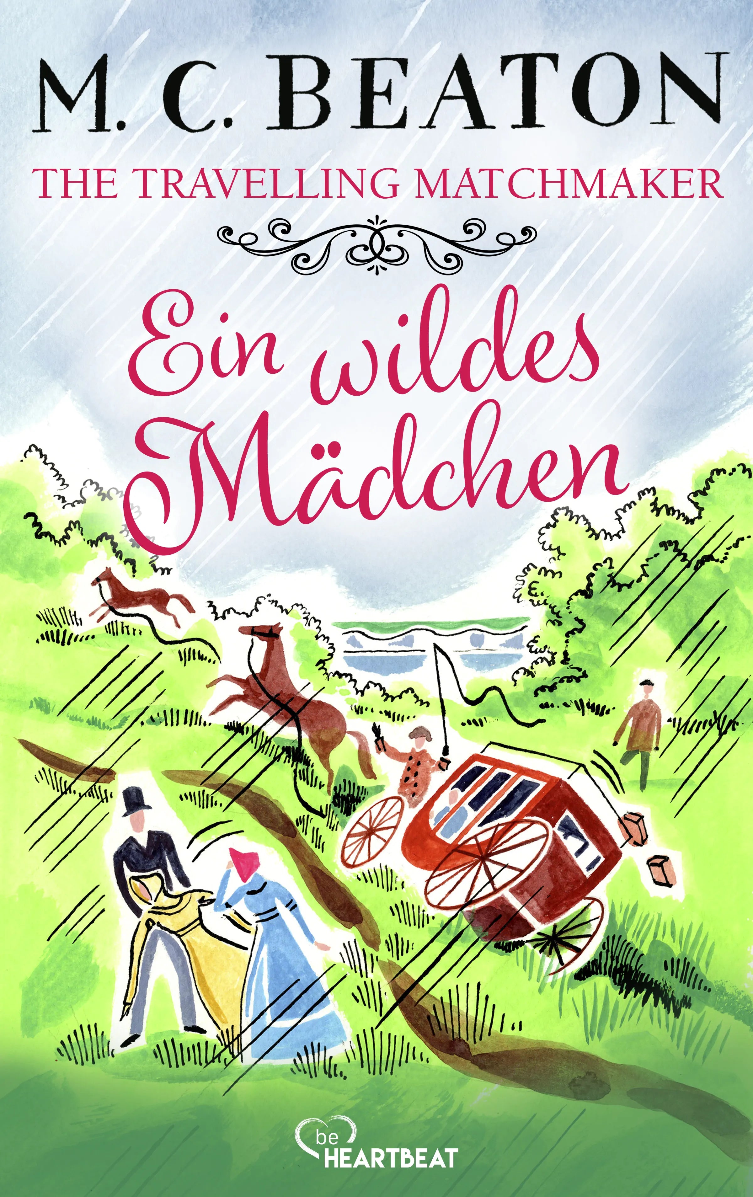 Cover: The Travelling Matchmaker - Ein wildes Mädchen (E-Book) von M. C. Beaton
