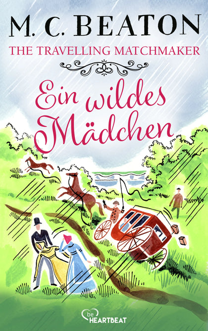 Cover: The Travelling Matchmaker - Ein wildes Mädchen (E-Book) von M. C. Beaton