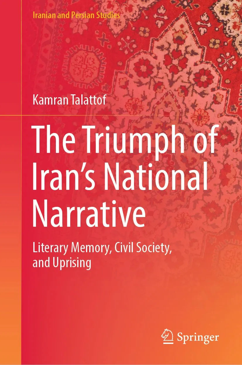 Cover: The Triumph of Iran's National Narrative (E-Book) von Kamran Talattof