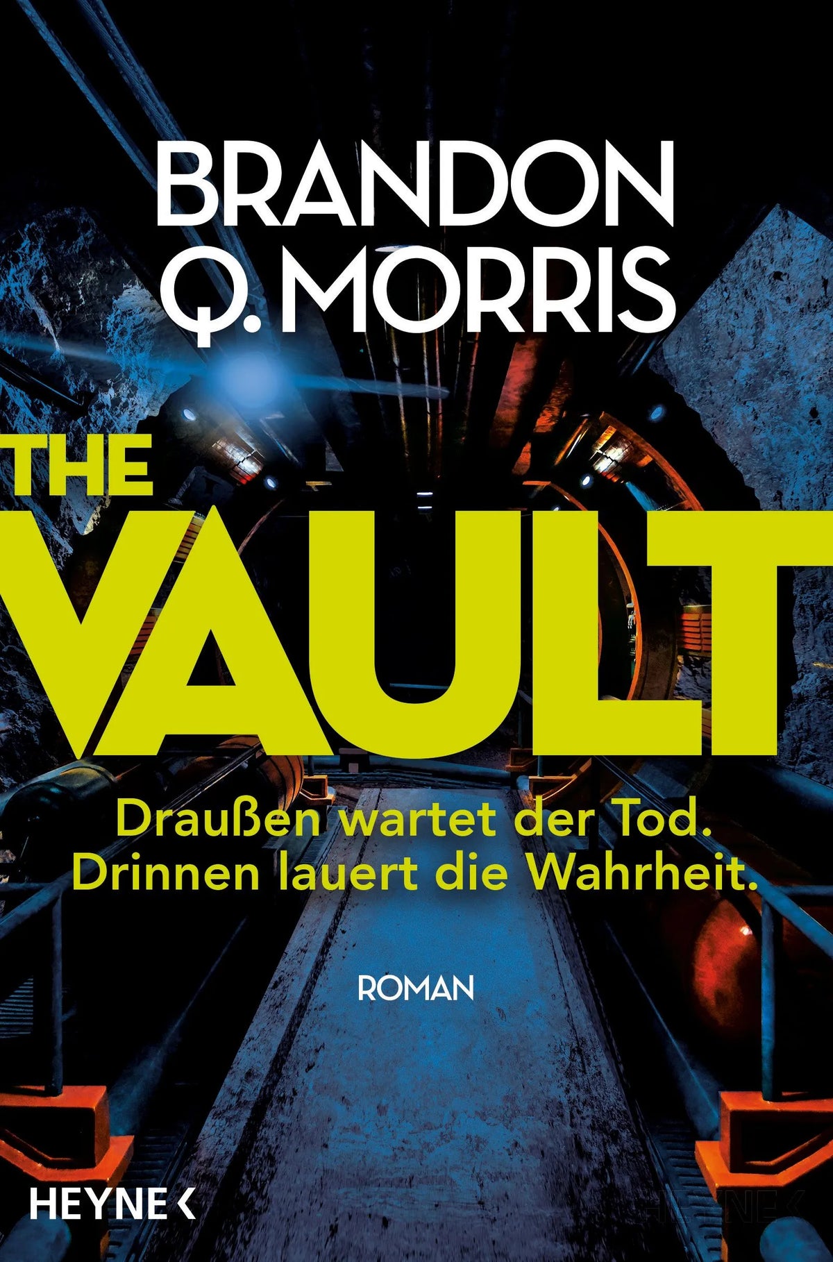 Cover: The Vault – Draußen wartet der Tod. Drinnen lauert die Wahrheit. (Paperback) von Brandon Q. Morris