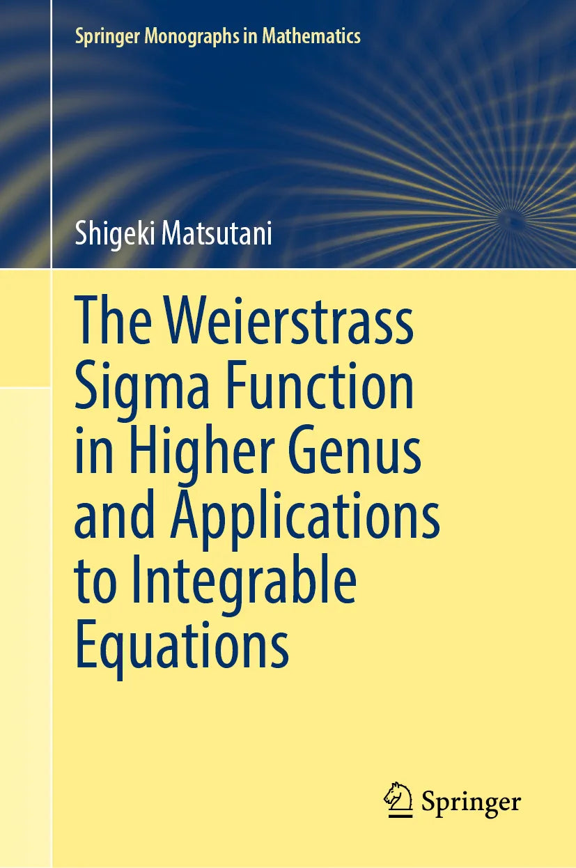 Cover: The Weierstrass Sigma Function in Higher Genus and Applications to Integrable Equations (E-Book) von Shigeki Matsutani
