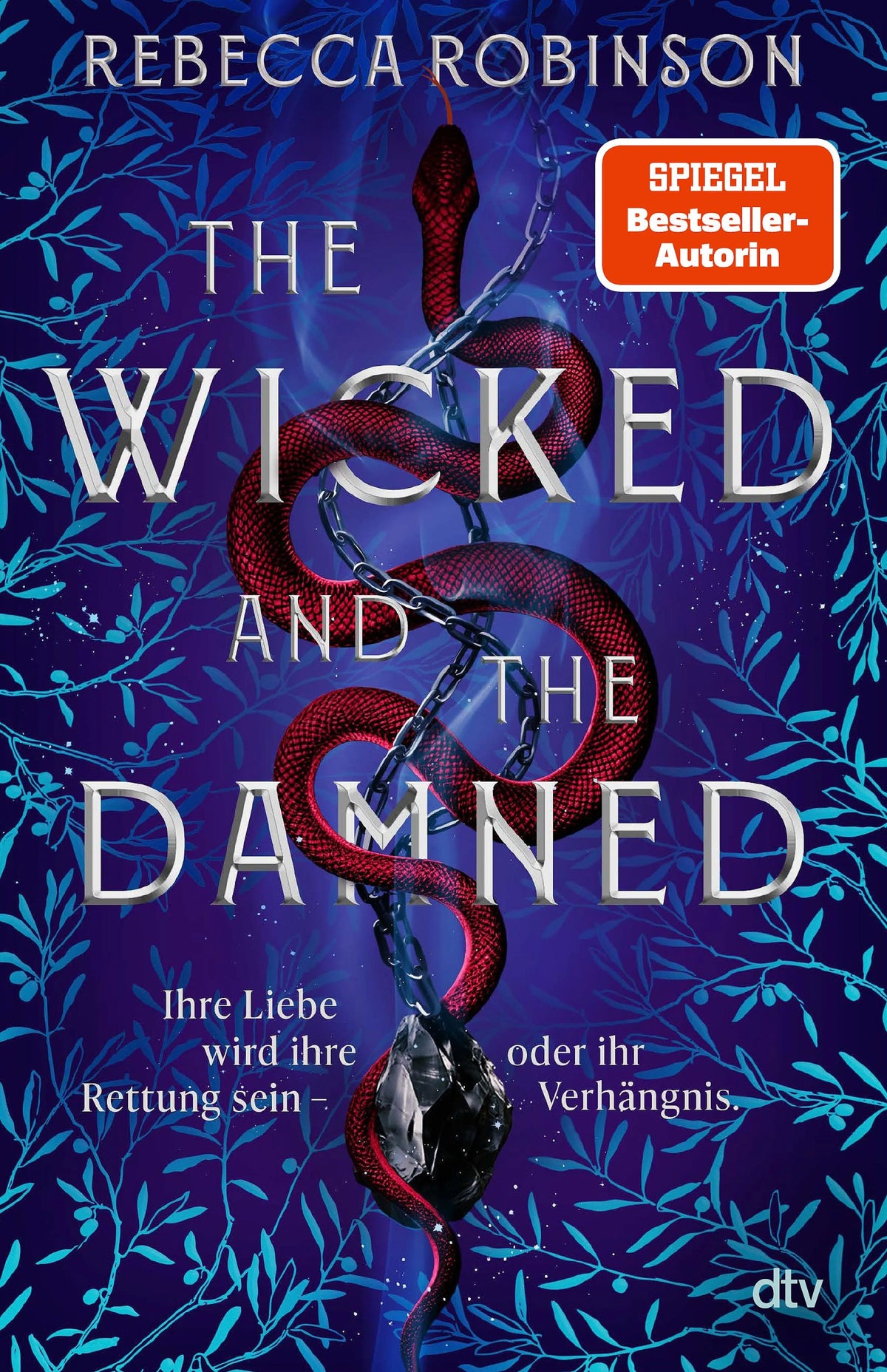 Cover: The Wicked and the Damned (E-Book) von Rebecca Robinson