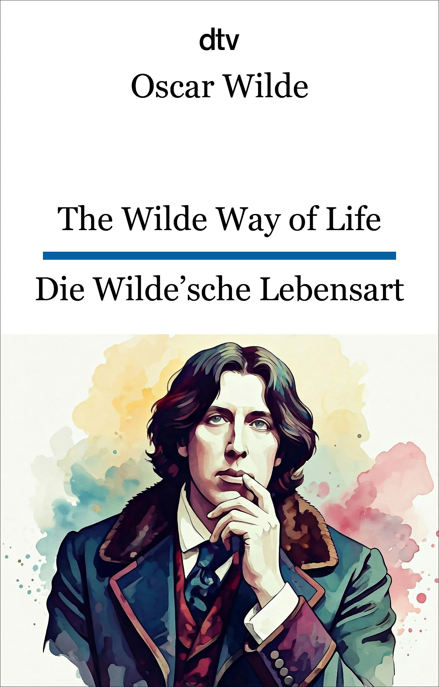 Buchcover von 'The Wilde Way of Life. Die Wilde'sche Lebensart' - Taschenbuch von Oscar Wilde