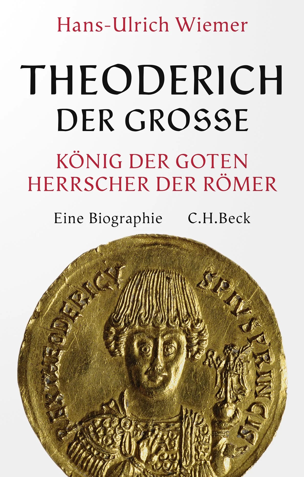 Buchcover von 'Theoderich der Große' - Gebundene Ausgabe von Hans-Ulrich Wiemer