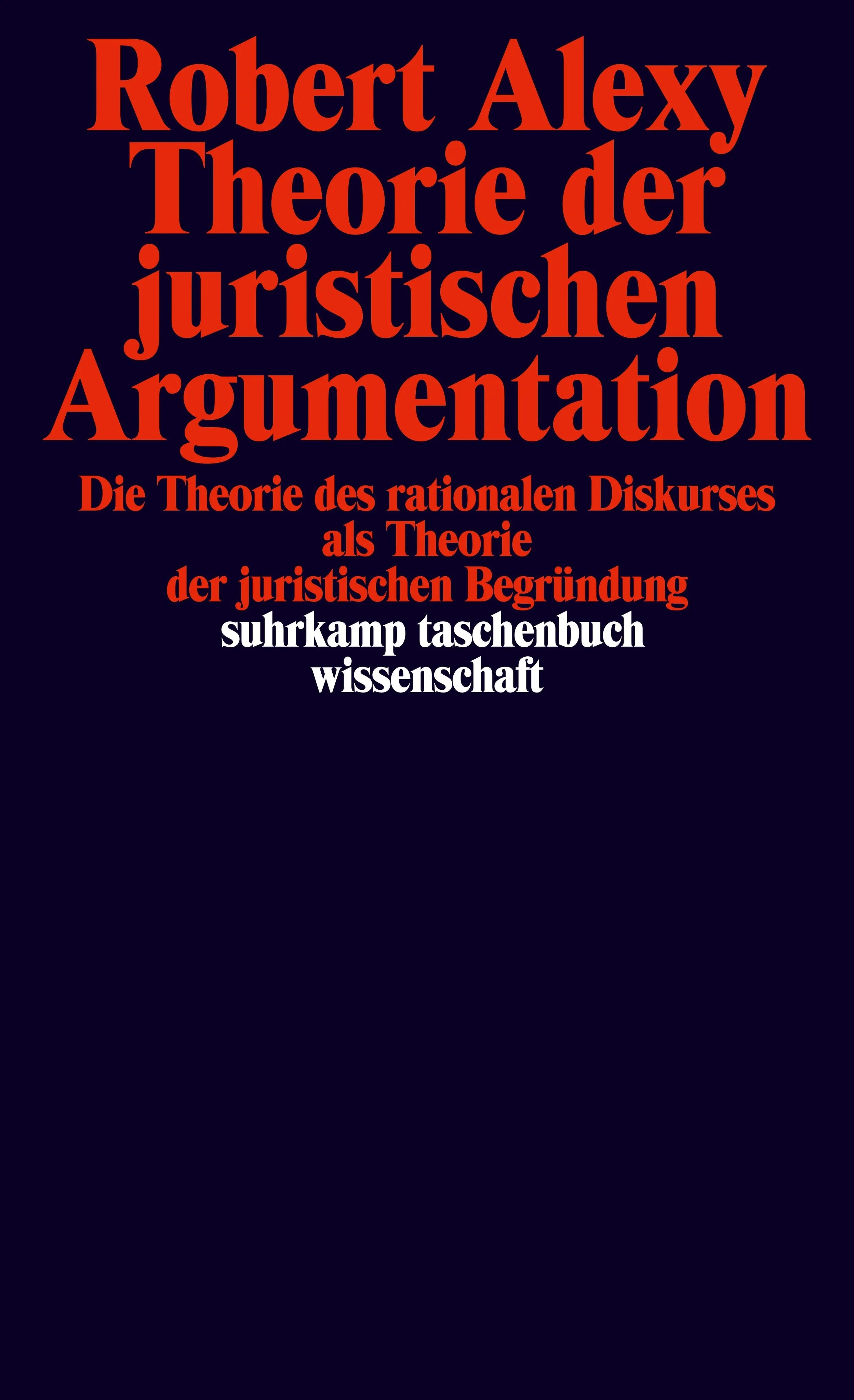 Buchcover von 'Theorie der juristischen Argumentation' - Taschenbuch von Robert Alexy