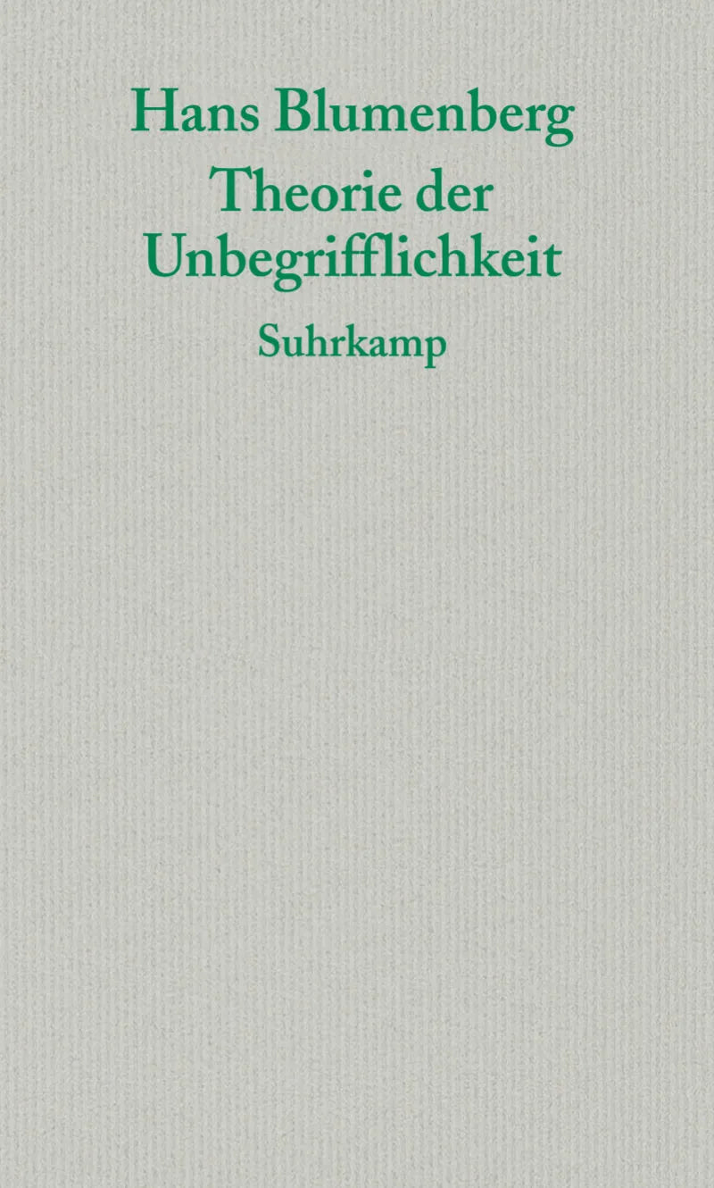 Buchcover von 'Theorie der Unbegrifflichkeit' - Taschenbuch von Hans Blumenberg